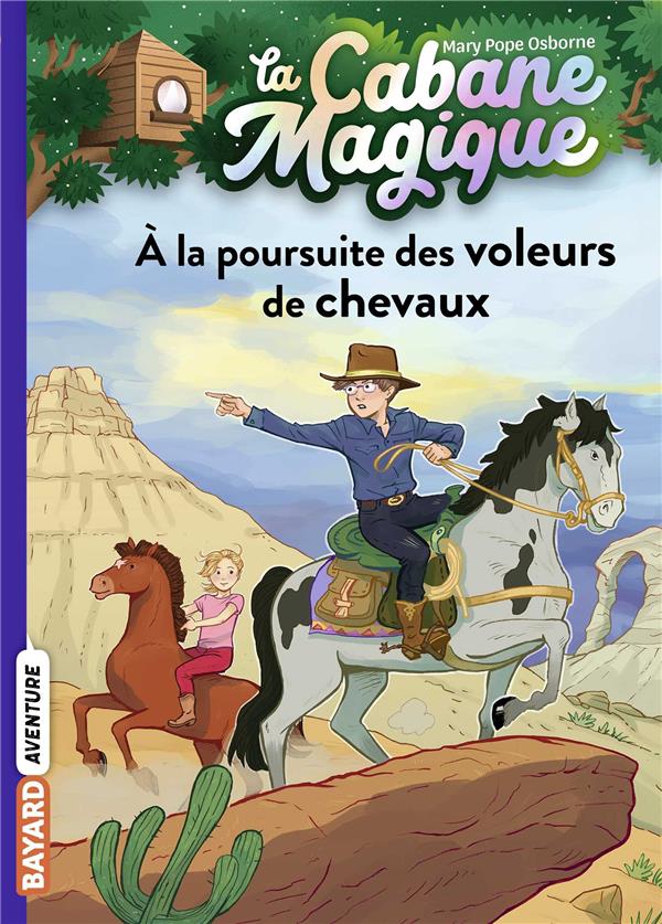 La cabane magique Tome 13 : A la poursuite des voleurs de chevaux