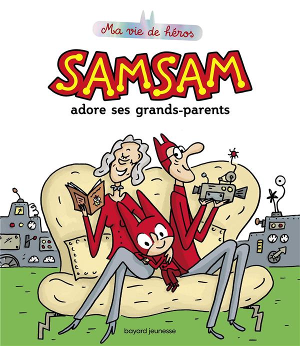 SamSam - Ma vie de héros Tome 5 : SamSam adore ses grands-parents