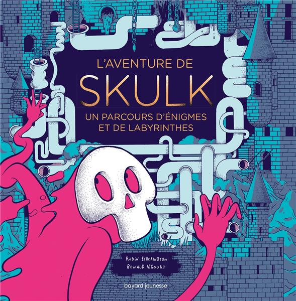 L'aventure de Skulk. Un parcours d'énigmes et de labyrinthes