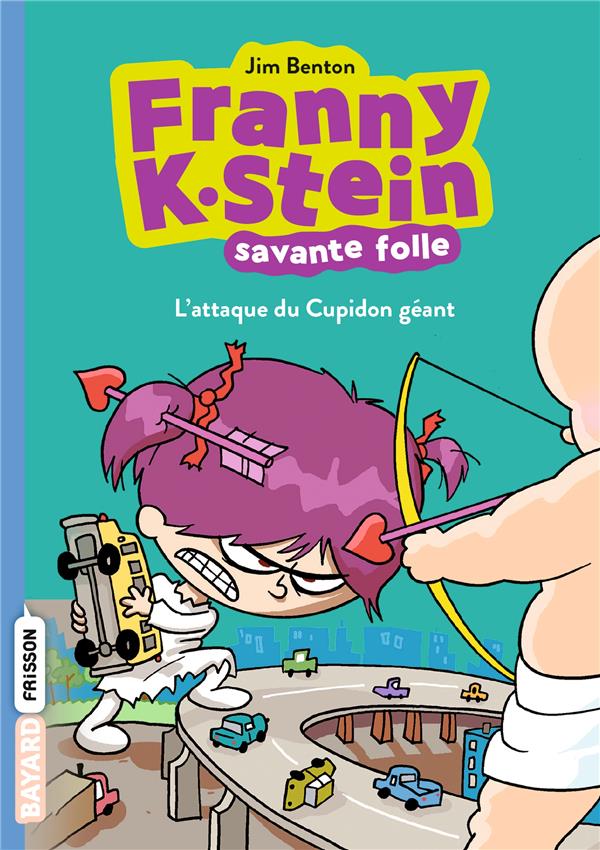 Franny K. Stein, savante folle Tome 2 : L'attaque du Cupidon géant