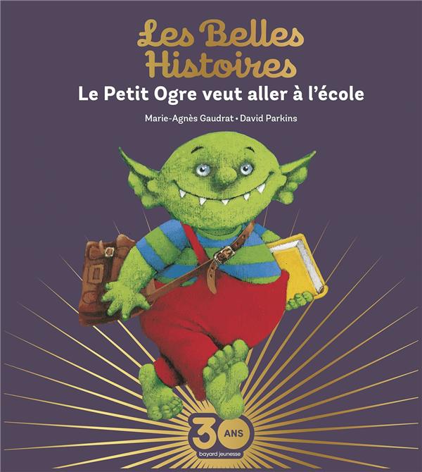 Le Petit Ogre veut aller à l'école. Edition de luxe
