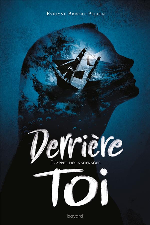 Derrière toi Tome 2 : L'appel des naufragés