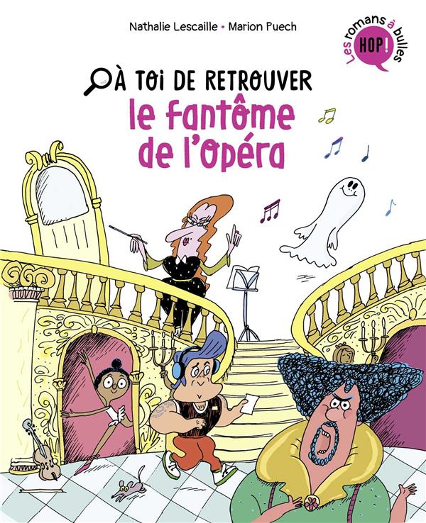 A toi de retrouver... : Le fantôme de l'opéra