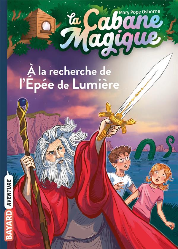 La cabane magique Tome 26 : A la recherche de l'épée de lumière