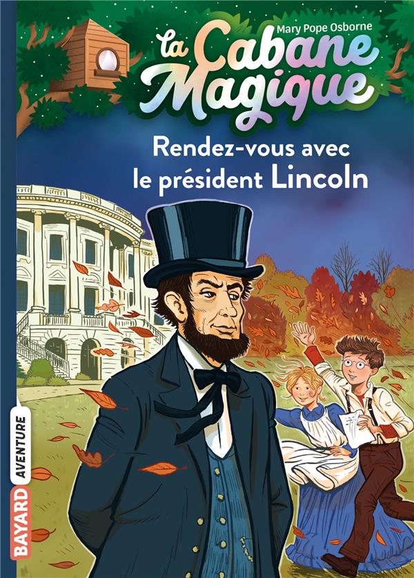 La cabane magique Tome 42 : Rendez-vous avec le président Lincoln