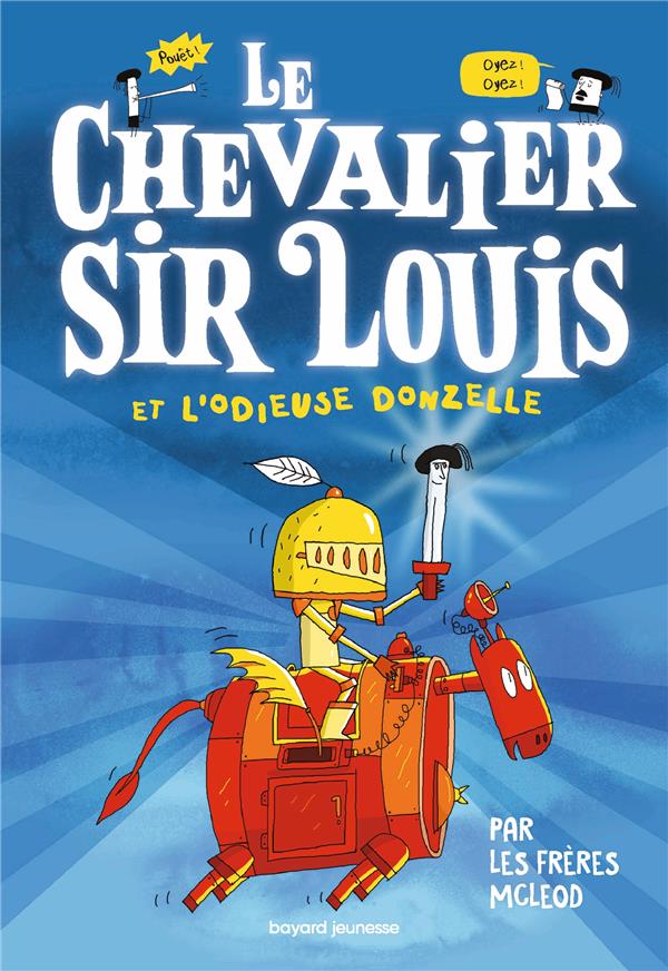 Le chevalier Sir Louis Tome 1 : Le chevalier Sir Louis et l'Odieuse Donzelle