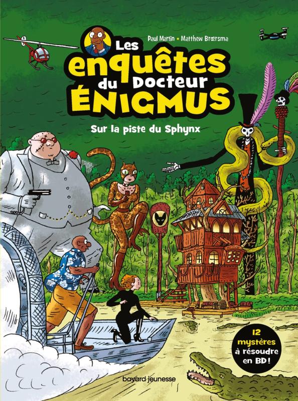 Les enquêtes du docteur Enigmus Tome 2 : Sur la piste du Sphynx