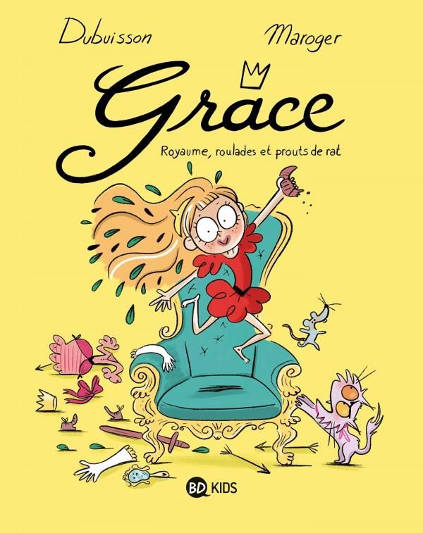 Grace Tome 1 : Royaume, roulades et prouts de rat