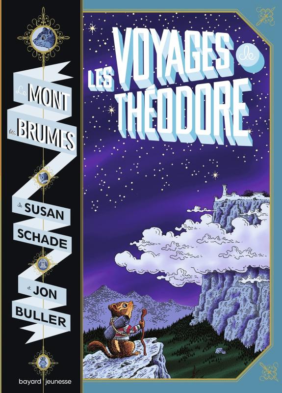 Le Mont des Brumes Tome 1 : Les voyages de Théodore