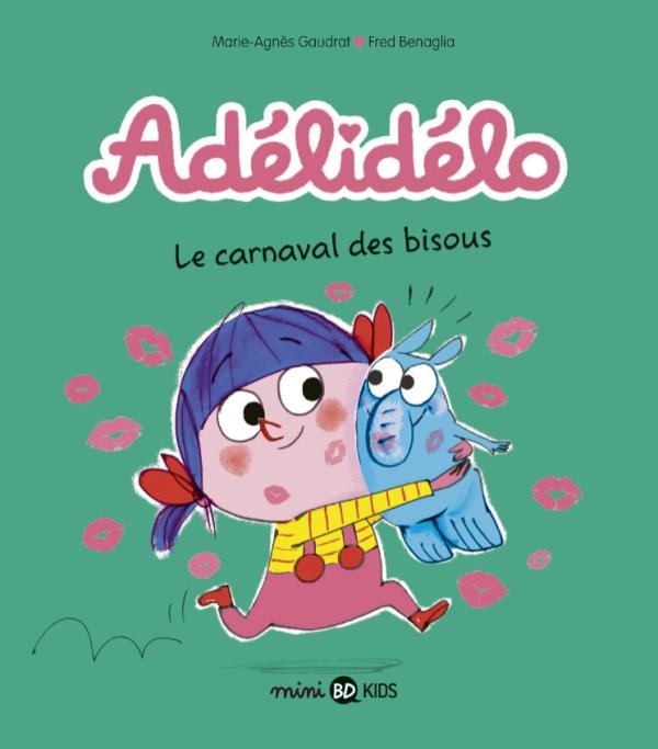 Adélidélo Tome 8 : Le carnaval des bisous