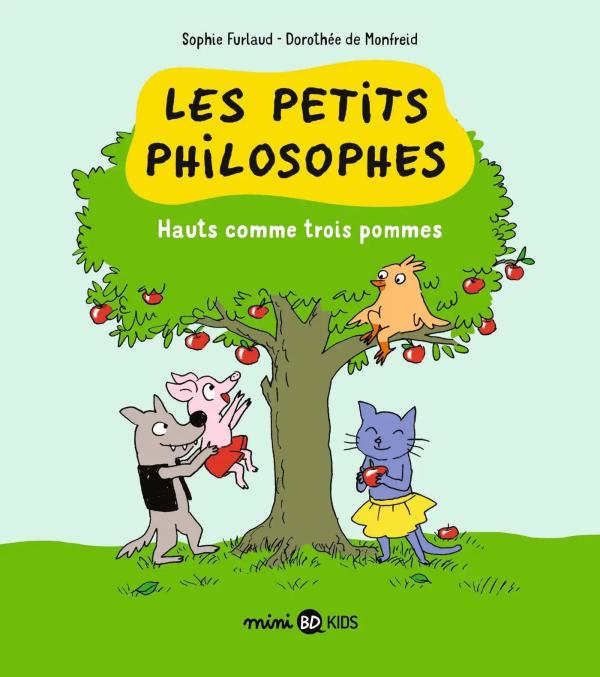 Les petits philosophes Tome 4 : Hauts comme trois pommes