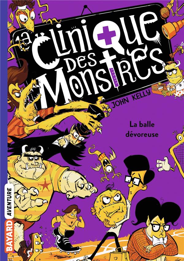 La clinique des monstres Tome 4 : La balle dévoreuse