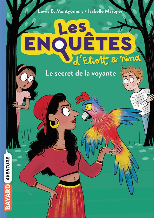 Les enquêtes d'Eliott et Nina Tome 4 : Le secret de la voyante