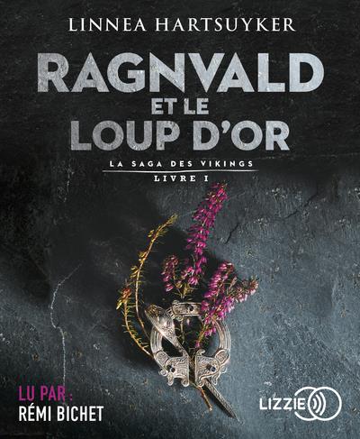 La saga des Vikings Tome 1 : Ragnvald et le loup d'or. 1 CD audio