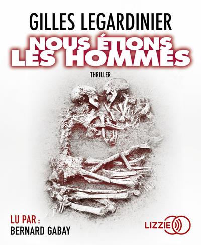 Nous étions les hommes. 1 CD audio MP3