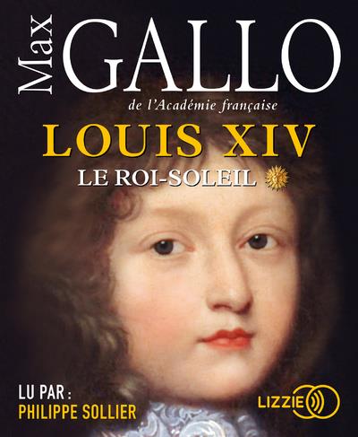 Louis XIV. Tome 1, Le roi-soleil, 1 CD audio MP3