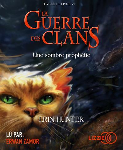 La Guerre des Clans (Cycle 1) Tome 6 : Une sombre prophétie. 1 CD audio MP3