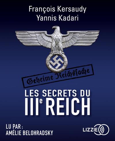 Tous les secrets du IIIe Reich. 1 CD audio MP3