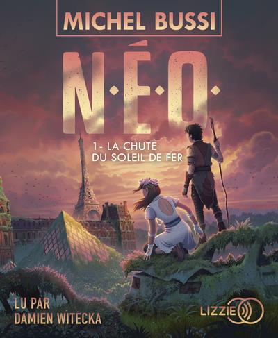 N.E.O. Tome 1 : La chute du soleil de fer. 1 CD audio MP3