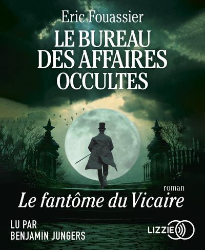 Le bureau des affaires occultes Tome 2 : Le fantôme du Vicaire. 1 CD audio MP3