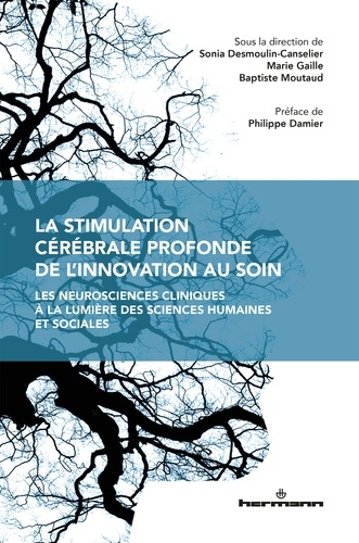 La stimulation cérébrale profonde de l'innovation au soin. Les neurosciences cliniques à la lumière