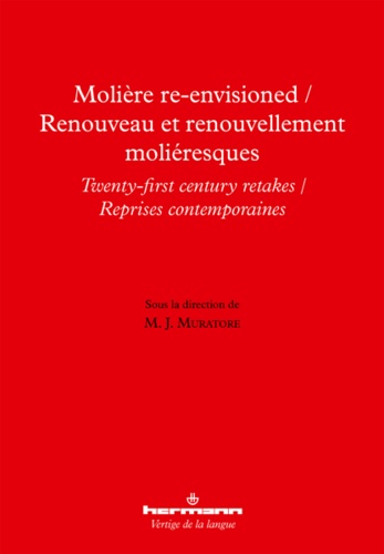 Renouveau et renouvellement moliéresques. Reprises contemporaines, Edition bilingue français-anglais