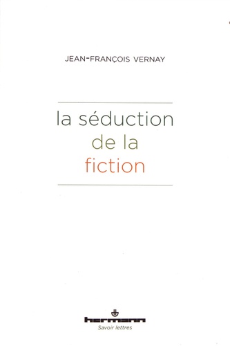 La séduction de la fiction