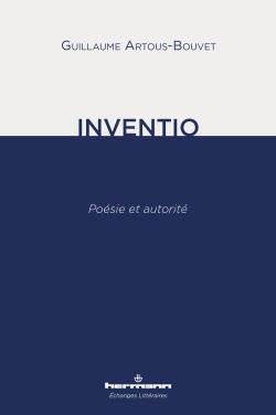 Inventio. Poésie et autorité