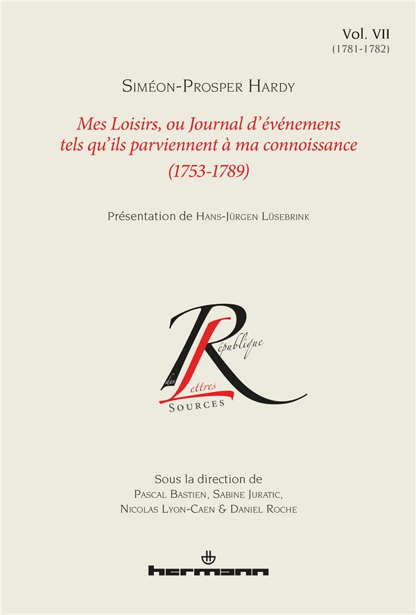 Mes Loisirs, ou Journal d'événemens tels qu'ils parviennent à ma connoissance (1753-1789). Tome 7, (