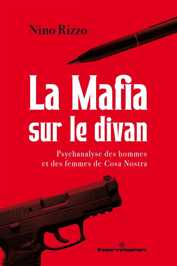 La Mafia sur le divan. Psychanalyse des hommes et des femmes de Cosa Nostra