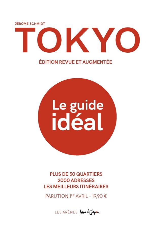 Tokyo. Le guide idéal, Edition actualisée, avec 1 Plan détachable