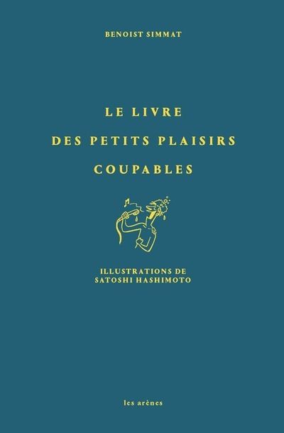 Le livre des petits plaisirs coupables