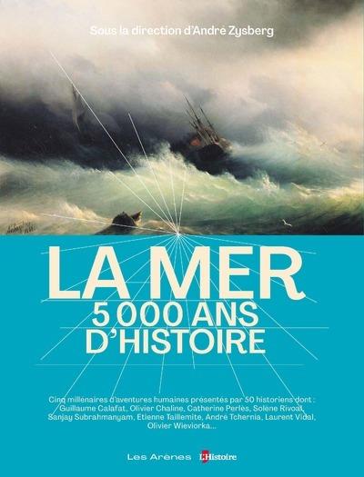 La mer, 5 000 ans d'histoire