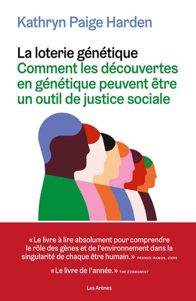La loterie génétique. Comment les découvertes en génétique peuvent être un outils de justice sociale