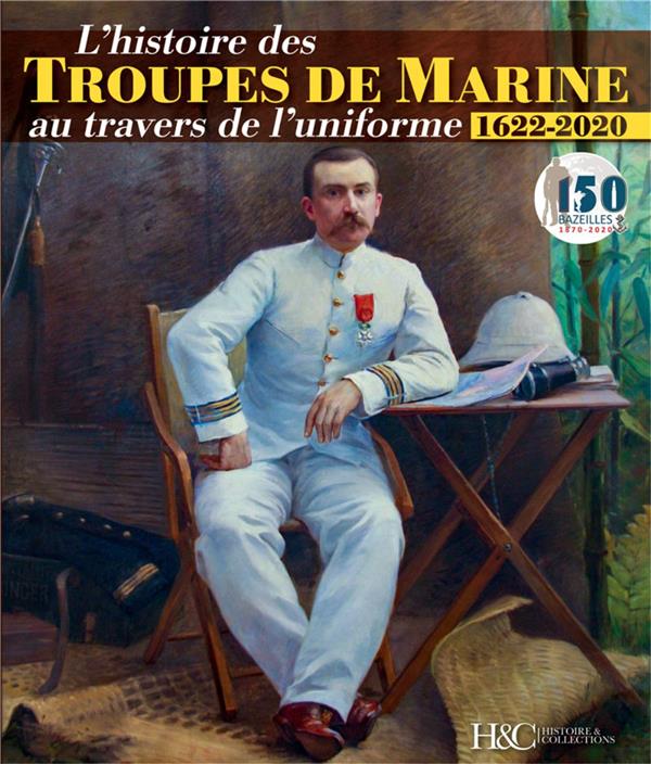 L’histoire des troupes de marine au travers de l'uniforme (1622-2020)