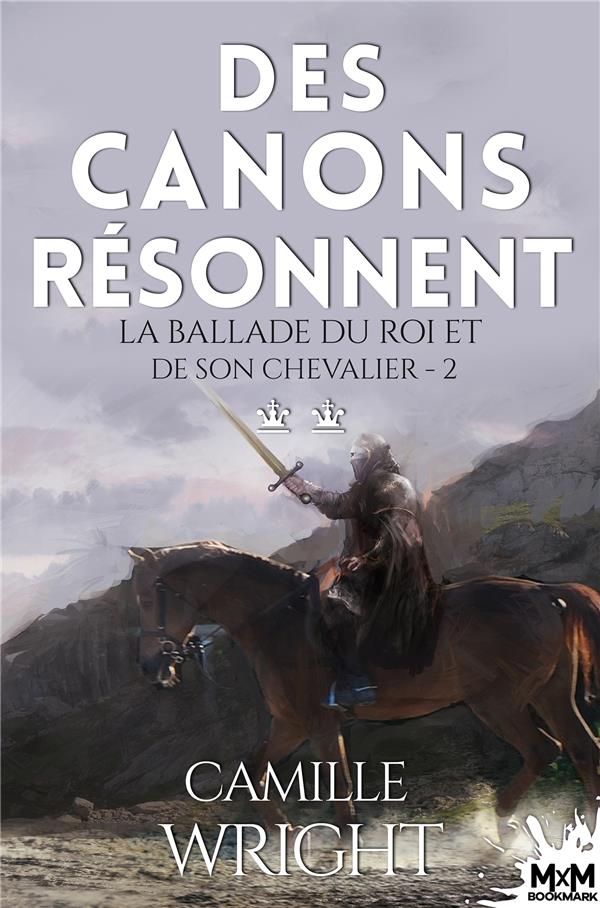 La ballade du roi et de son chevalier Tome 2 : Des canons résonnent