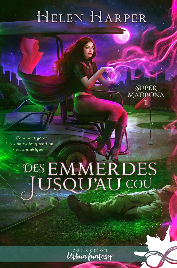 Super Madrona Tome 1 : Des emmerdes jusqu'au cou