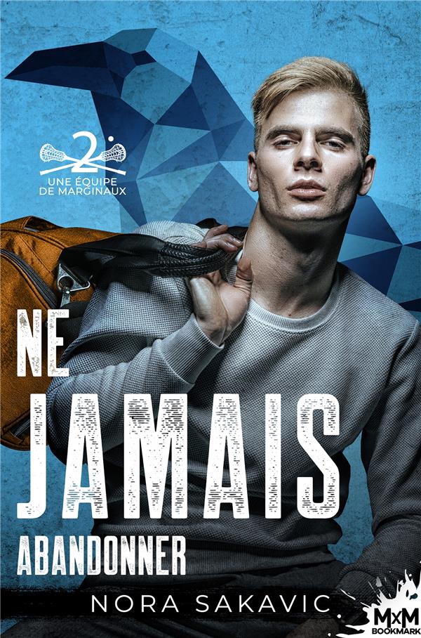 Une équipe de marginaux Tome 2 : Ne jamais abandonner