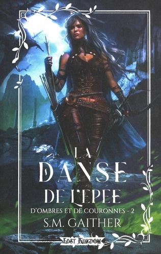 D'ombres et de couronnes Tome 2 : La danse de l'épée