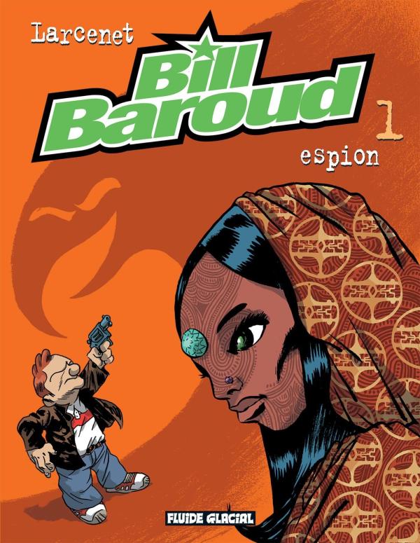 Bill Baroud Tome 1 : Espion