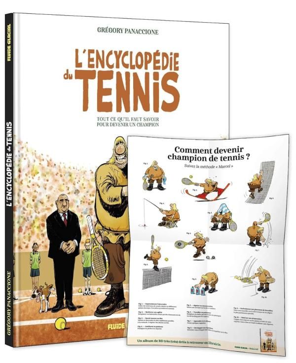 L'encyclopédie du tennis Tome 1 : Tout ce qu'il faut savoir pour devenir un champion. Avec le poster