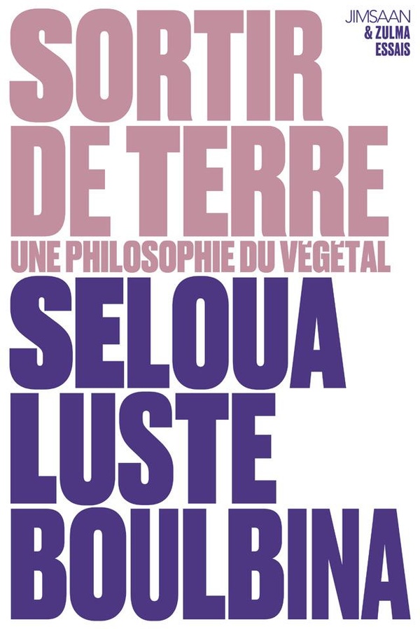Sortir de terre. Une philosophie du végétal
