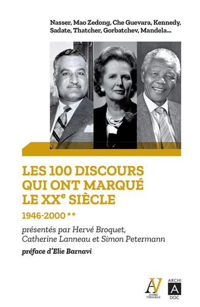 Les 100 discours qui ont marqué le XXe siècle. Tome 2, 1946-2000