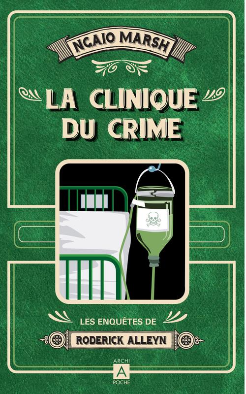 Les enquêtes de Roderick Alleyn/03/La clinique du crime