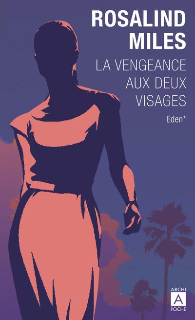La Vengeance aux deux visages Tome 1 : Eden