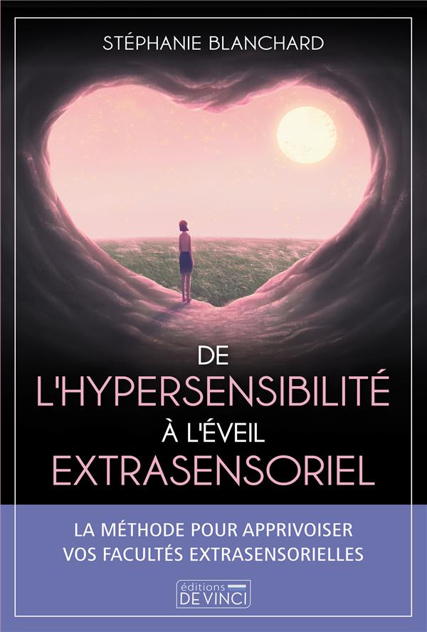 De l'hypersensibilité à l'éveil extrasensoriel
