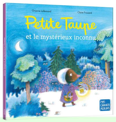 Petite taupe : Petite Taupe et le mystérieux inconnu