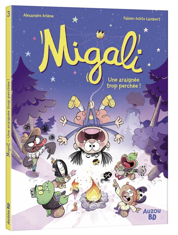 Migali Tome 3 : Une araignée trop perchée !