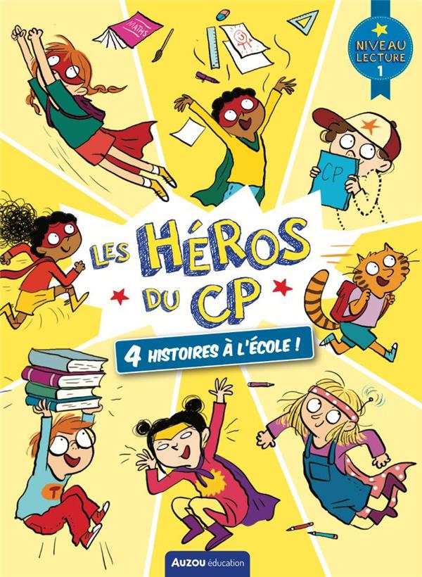 Les héros du CP : 4 histoires à l'école ! Niveau lecture 1