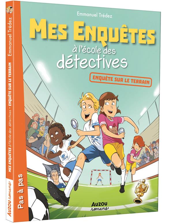 Mes enquêtes à l'école des détectives Tome 6 : Enquêtes sur le terrain